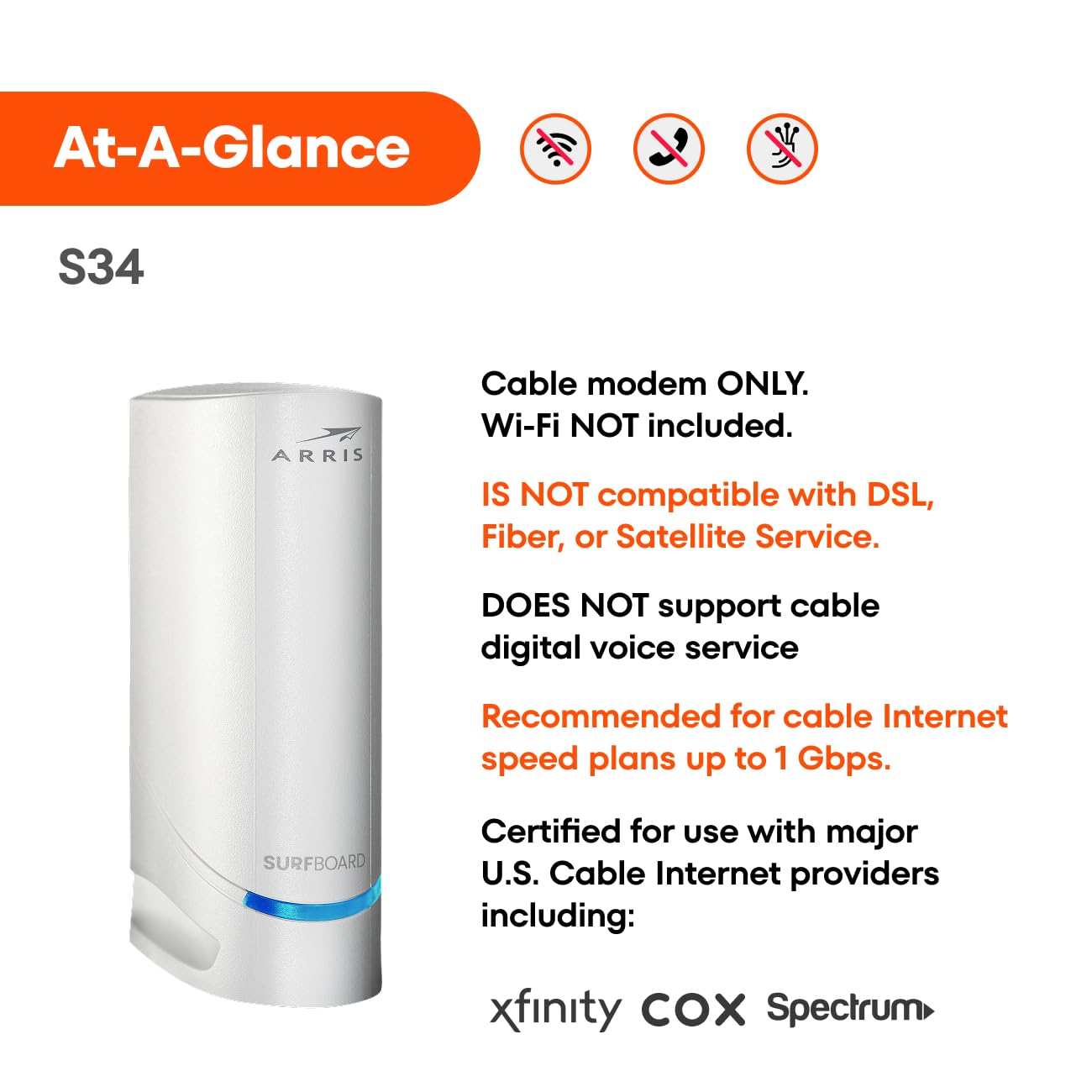 ARRIS (S34) - Cable Modem - Fast DOCSIS 3.1 Multi-Gigabit Cable Modem, for Comcast Xfinity, Cox, Spectrum & More, 2.5 Gbps Max Internet Speeds, 2 Year Warranty - (No Built-in WiFi)